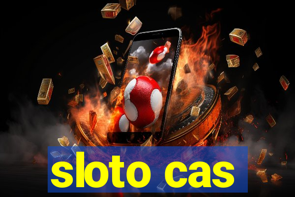 sloto cas