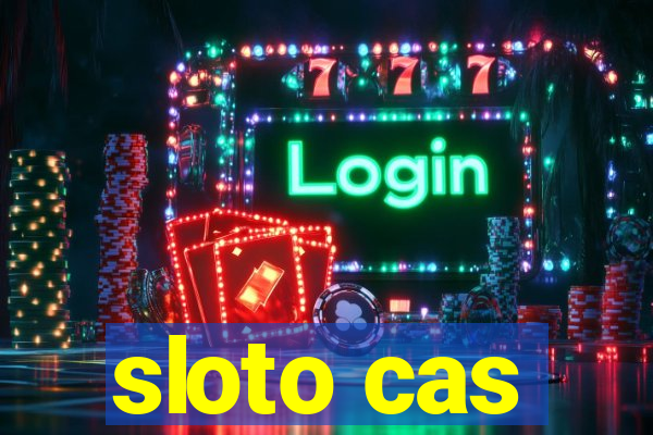 sloto cas