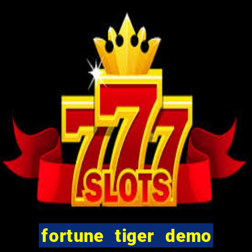 fortune tiger demo slots fun