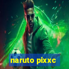 naruto pixxc