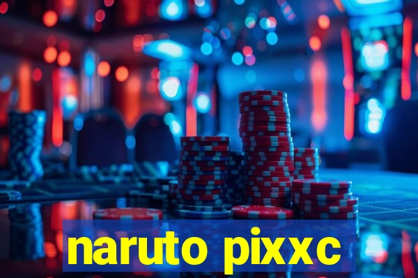 naruto pixxc