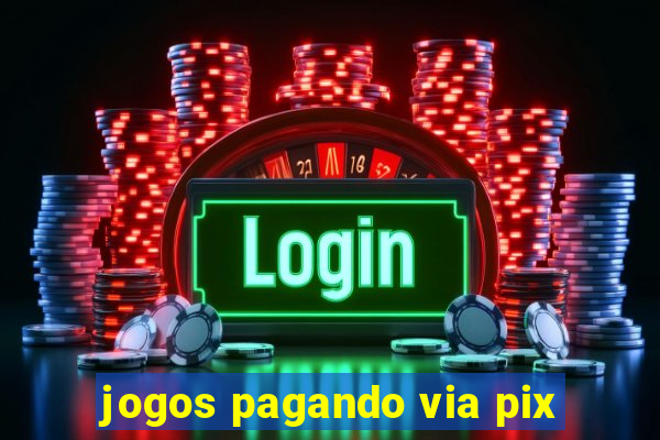 jogos pagando via pix