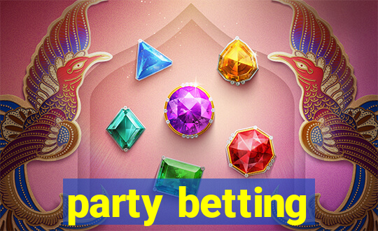 party betting