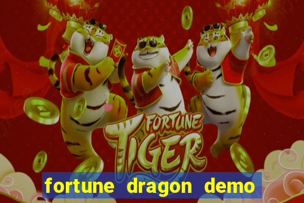 fortune dragon demo grátis com ganho certo