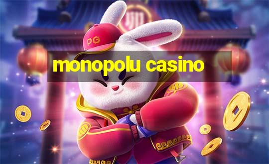 monopolu casino