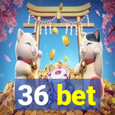 36 bet