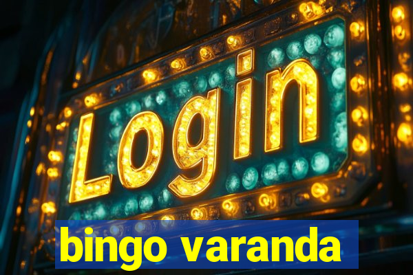 bingo varanda