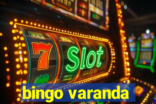 bingo varanda