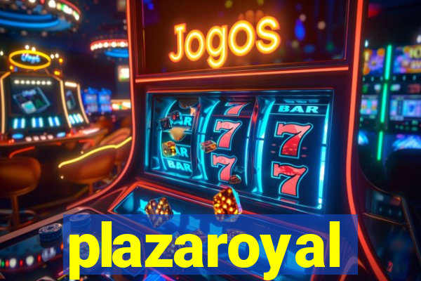 plazaroyal