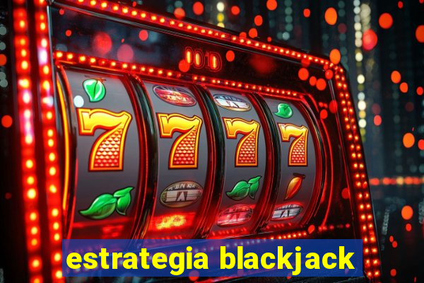 estrategia blackjack