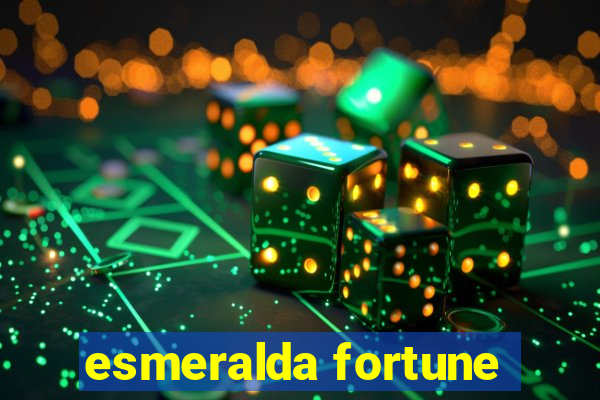 esmeralda fortune