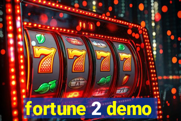 fortune 2 demo