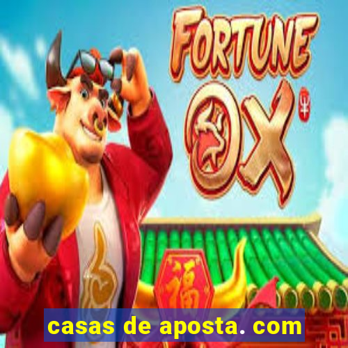 casas de aposta. com