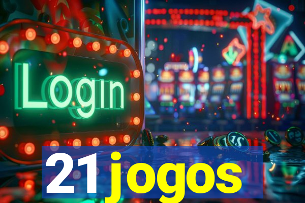 21 jogos