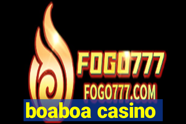 boaboa casino