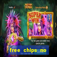 free chips no deposit casino