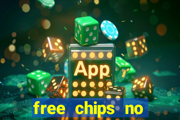 free chips no deposit casino