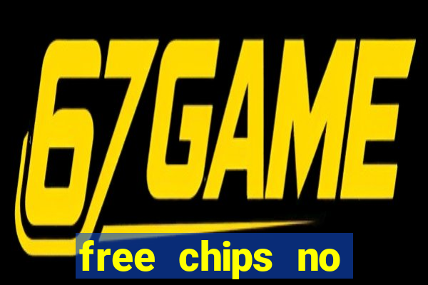 free chips no deposit casino