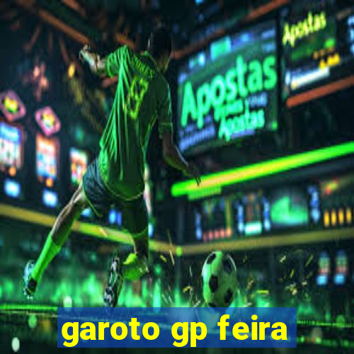 garoto gp feira