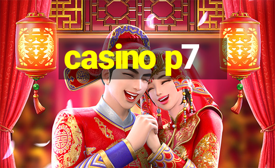 casino p7