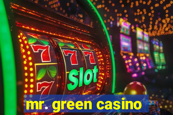 mr. green casino