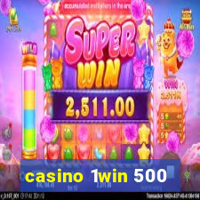 casino 1win 500