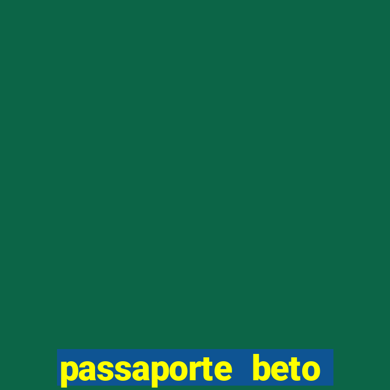 passaporte beto carrero anual