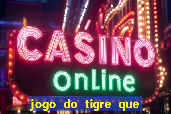 jogo do tigre que pode depositar 1 real