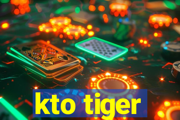 kto tiger