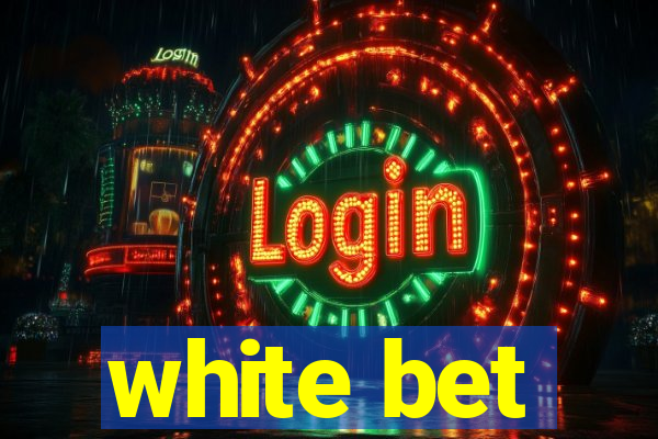 white bet