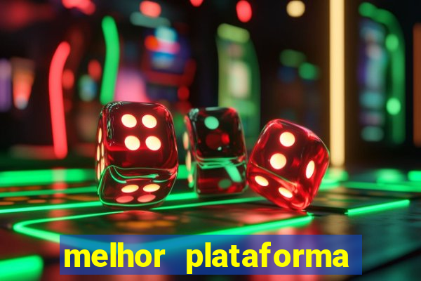 melhor plataforma para jogar hoje