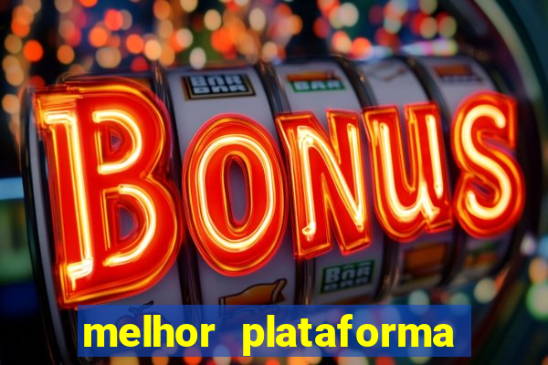 melhor plataforma para jogar hoje