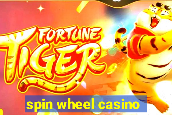 spin wheel casino