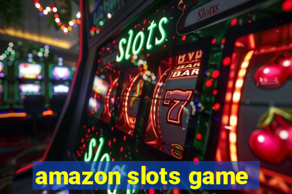 amazon slots game