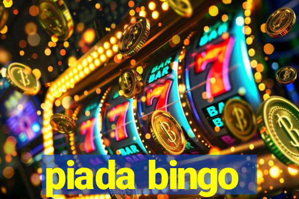 piada bingo