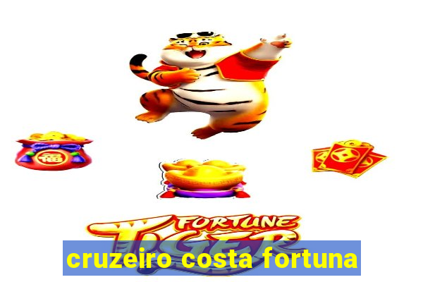 cruzeiro costa fortuna