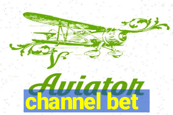 channel bet