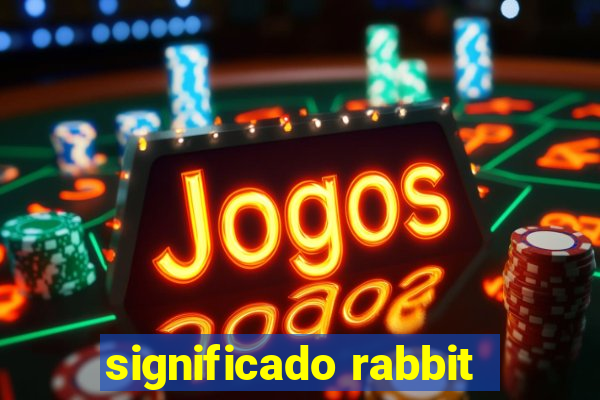 significado rabbit