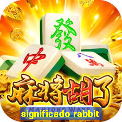 significado rabbit