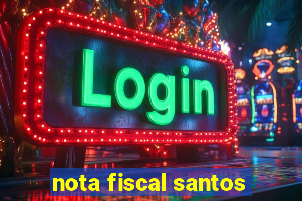 nota fiscal santos