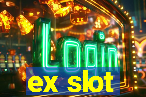 ex slot