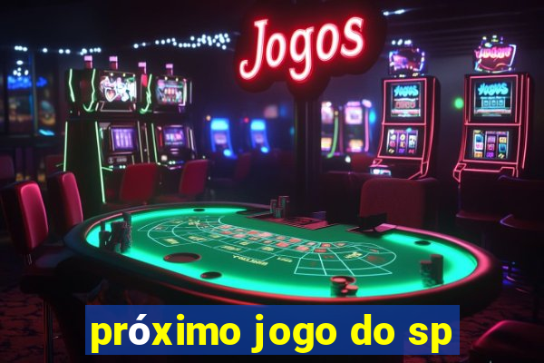 próximo jogo do sp