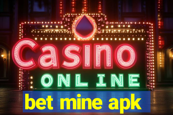 bet mine apk