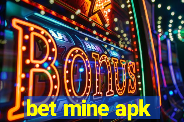 bet mine apk