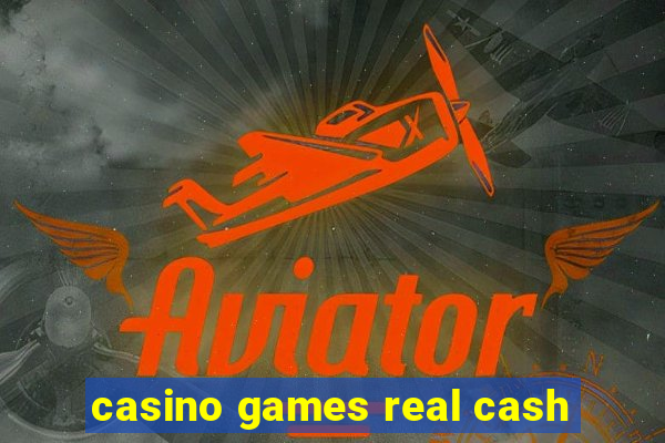 casino games real cash