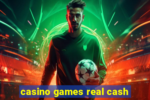 casino games real cash