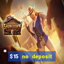 $15 no deposit bonus casino max