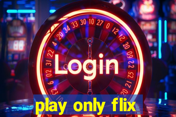 play only flix