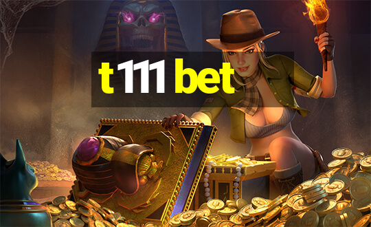 t111 bet