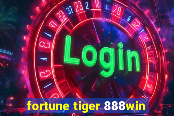 fortune tiger 888win